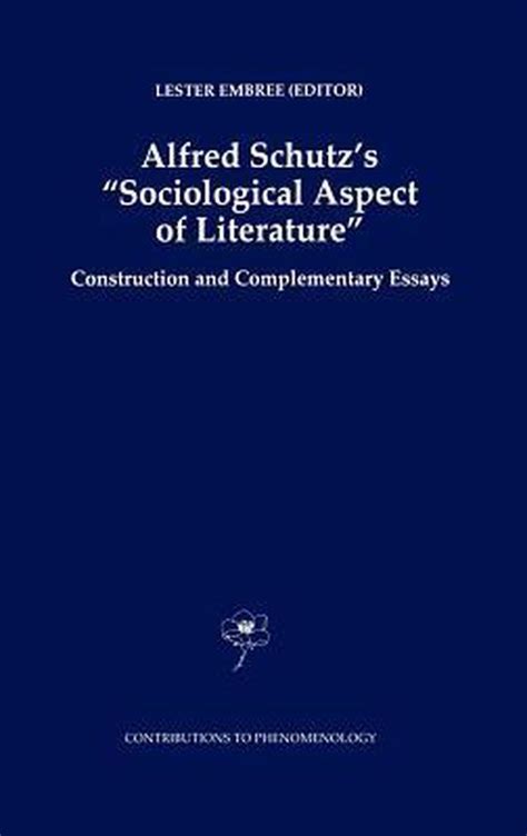 Alfred Schutz's Sociological Aspect of Literature C Reader