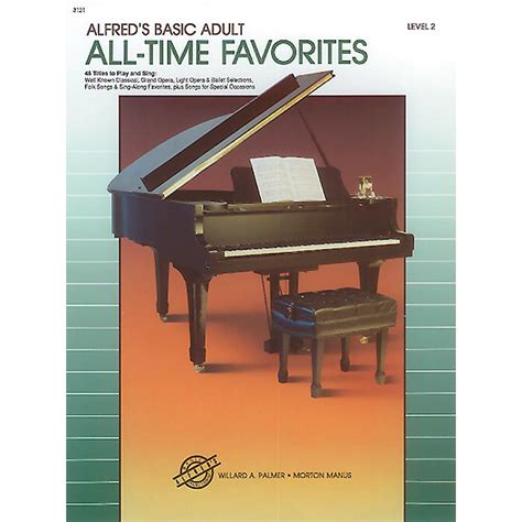 Alfred s Basic Adult Piano Course All-Time Favorites Bk 2 Reader