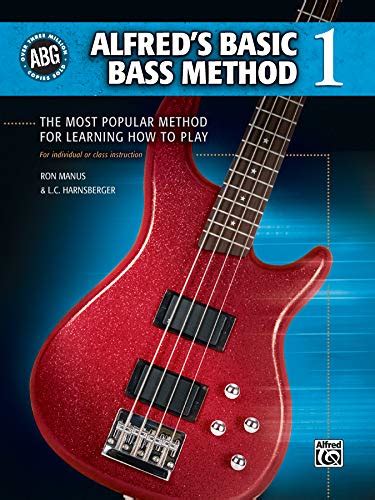 Alfred s Basic Bass Method Bk 1 The Most Popular Method for Learning How to Play Alfred s Basic Bass Guitar Library Reader