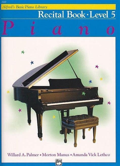 Alfred s Basic Piano Course Recital Book Level 5 Alfred s Basic Piano Library Kindle Editon