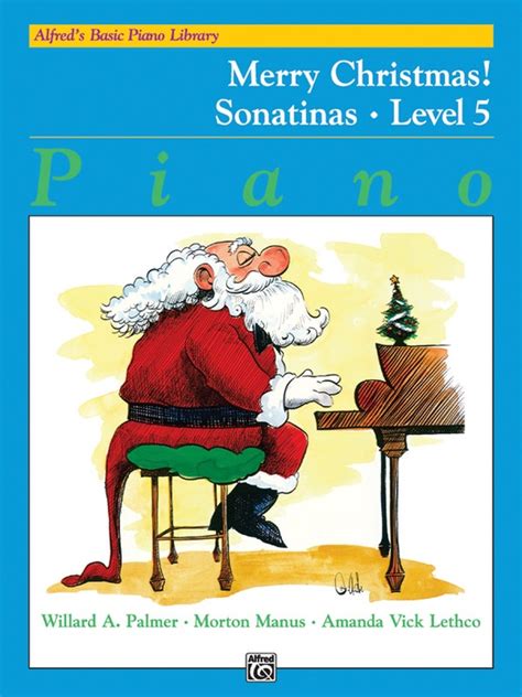 Alfred s Basic Piano Library Merry Christmas Bk 5 Sonatinas Reader