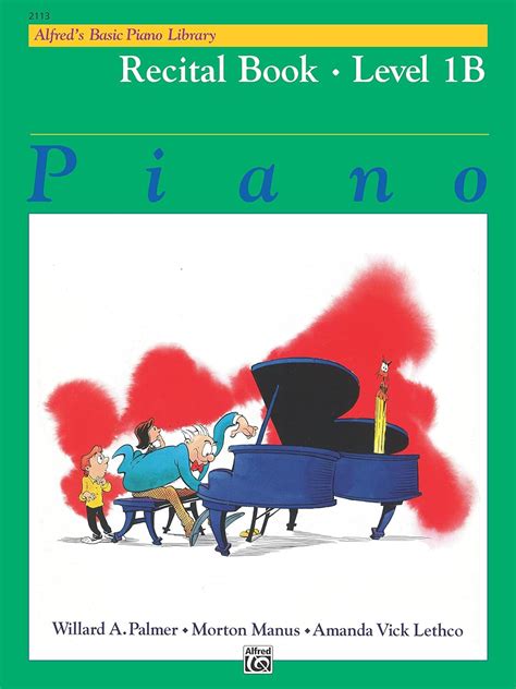 Alfred s Basic Piano Library Recital Book 4 Learn to Play with this Esteemed Piano Method Reader