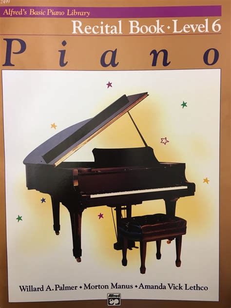 Alfred s Basic Piano Library Recital Book 6 Learn to Play with this Esteemed Piano Method Kindle Editon
