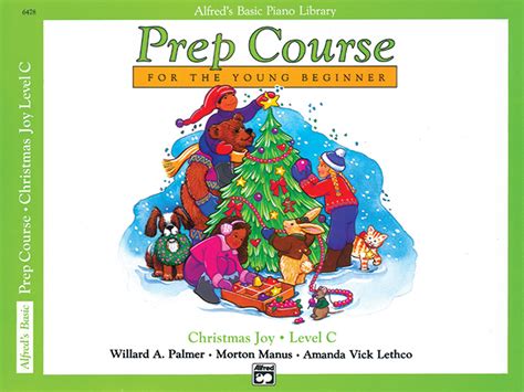 Alfred s Basic Piano Prep Course Christmas Joy Bk B For the Young Beginner Alfred s Basic Piano Library Reader