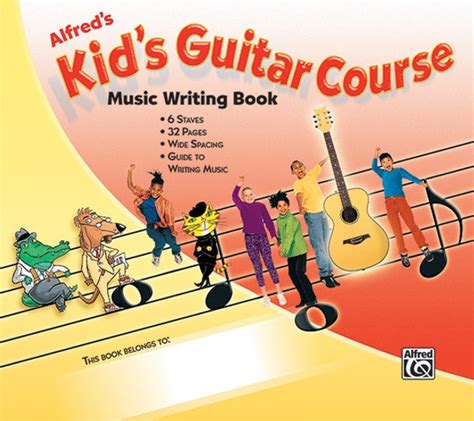 Alfred s Kid s Guitar Course Music Writing Book