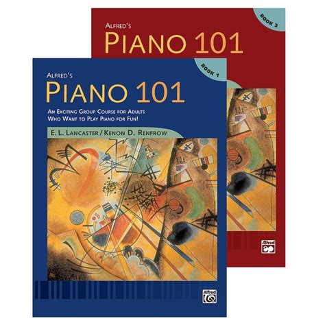 Alfred s Piano 101 An Exciting Group Course for Adults Who Want to Play Piano for Fun Book 2 PDF