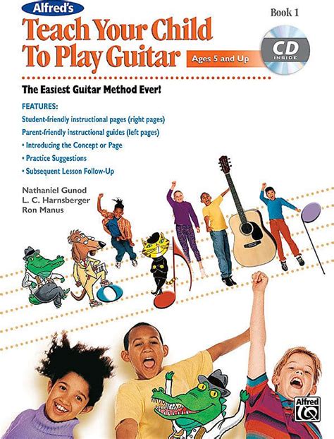 Alfred s Teach Your Child to Play Guitar Bk 1 The Easiest Guitar Method Ever Book and CD