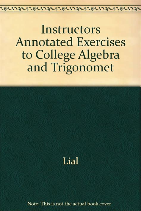 Algebra and Trigonometry Instructors Annotated Exercises Harper Collins Lial Miller Schneider PDF