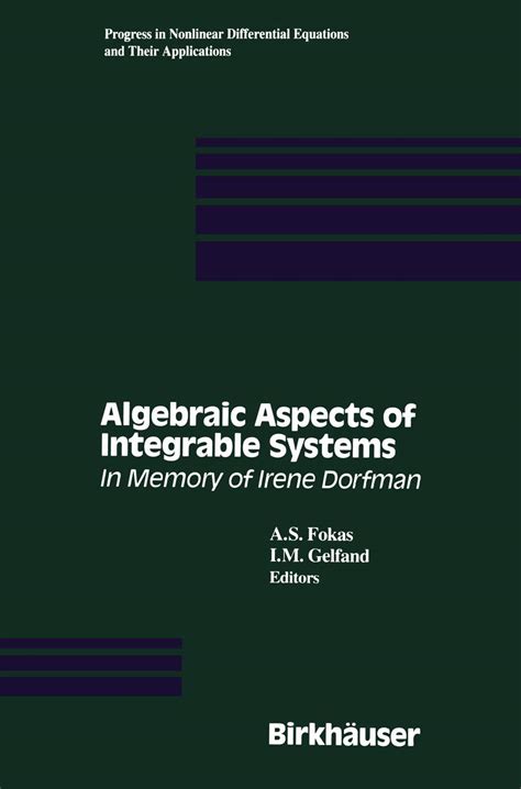 Algebraic Aspects of Integrable Equations Honoring the Memory of Irene Dorfman (Progress in Nonline Kindle Editon