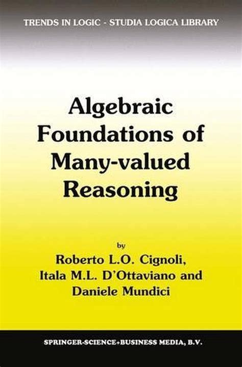 Algebraic Foundations of Many-Valued Reasoning 1st Edition PDF