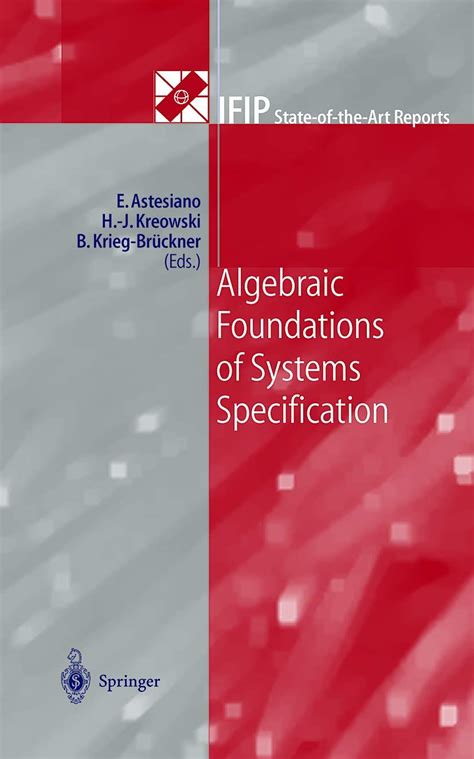 Algebraic Foundations of Systems Specification Kindle Editon