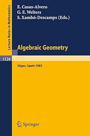 Algebraic Geometry, Sitges (Barcelona) 1983 Proceedings of a Conference held in Sitges (Barcelona), Doc