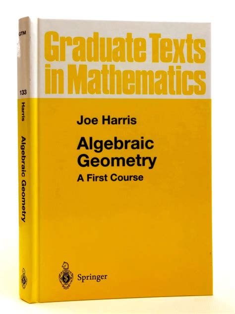 Algebraic Geometry A First Course 1st Edition PDF