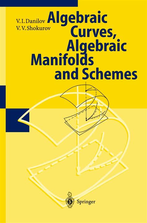 Algebraic Geometry I Algebraic Curves. Algebraic Manifolds and Schemes Reader