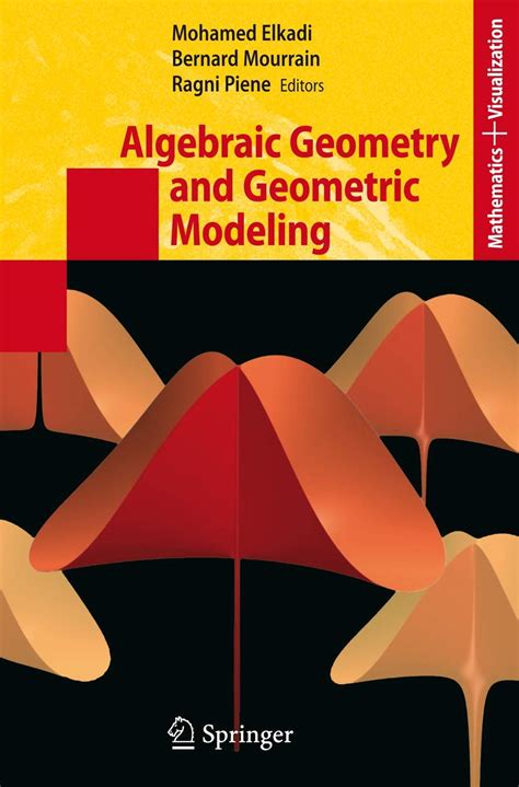 Algebraic Geometry and Geometric Modeling 1st Edition Reader