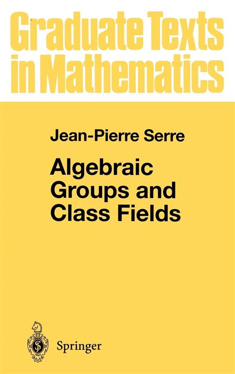 Algebraic Groups and Class Fields 2nd Printing Edition Kindle Editon