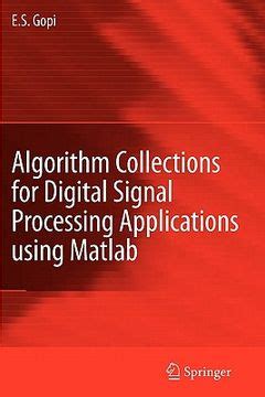 Algorithm Collections for Digital Signal Processing Applications Using Matlab Epub