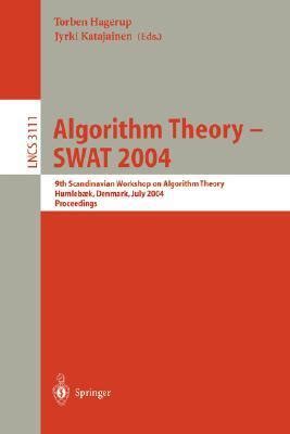 Algorithm Theory - SWAT 2004 9th Scandinavian Workshop on Algorithm Theory, Humlebaek, Denmark, July Epub