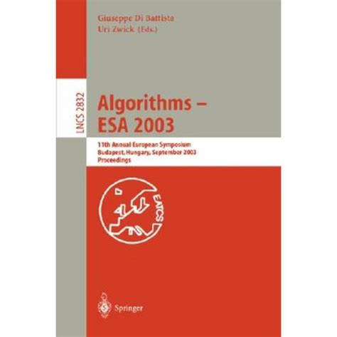 Algorithms - ESA 2003 11th Annual European Symposium, Budapest, Hungary, September 16-19, 2003, Proc Kindle Editon