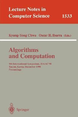 Algorithms and Computation 9th International Symposium, ISAAC98, Taejon, Korea, December 14-16, 199 Reader