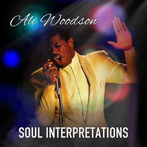 Ali Ollie Woodson, the Enigmatic Voice of Soul