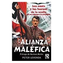 Alianza Malefica Unholy Alliance The Nazis and the Powers of the Occult Spanish Edition Reader