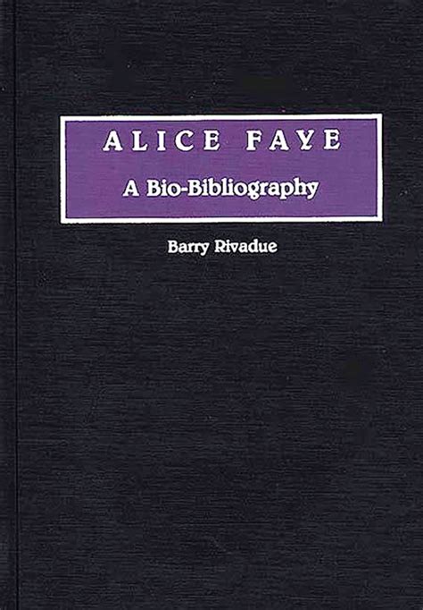 Alice Faye A Bio-Bibliography Reader