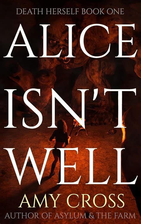 Alice Isn t Well Death Herself Book 1 Reader