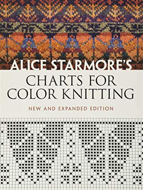 Alice Starmore s Charts for Color Knitting New and Expanded Edition Dover Knitting Crochet Tatting Lace Epub