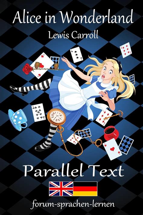 Alice in Wonderland Alice im Wunderland Bilingual English German with sentence-by-sentence translation placed directly side by side German Edition Reader