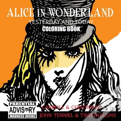 Alice in Wonderland Yesterday and Today Coloring Book Reader