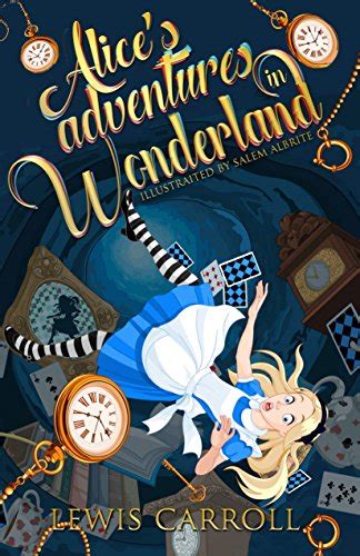 Alice s Adventures in Wonderland Albrite Classics Edition Illustrated Down the Rabbit Hole Volume 1 PDF