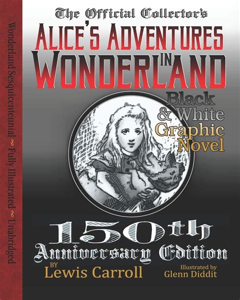 Alice s Adventures in Wonderland Official 150th Anniversary Edition Unabridged Graphic Novel Kindle Editon