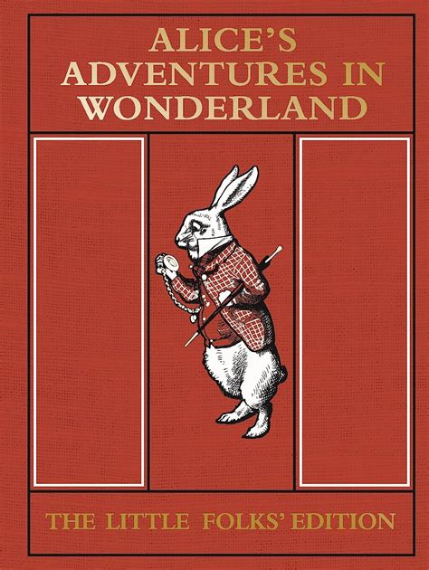 Alice s Adventures in Wonderland The Little Folks Edition The Macmillan Alice Reader