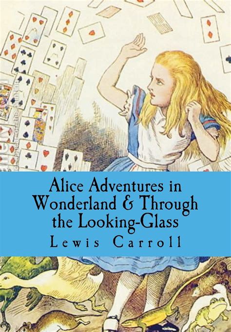 Alice s Adventures in Wonderland and Through the Looking Glass Reader
