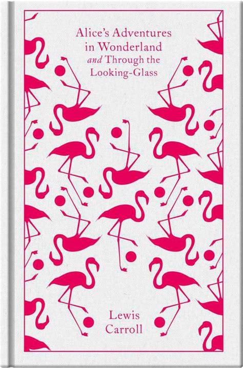 Alice s Adventures in Wonderland and Through the Looking Glass A Penguin Classics Hardcover Kindle Editon