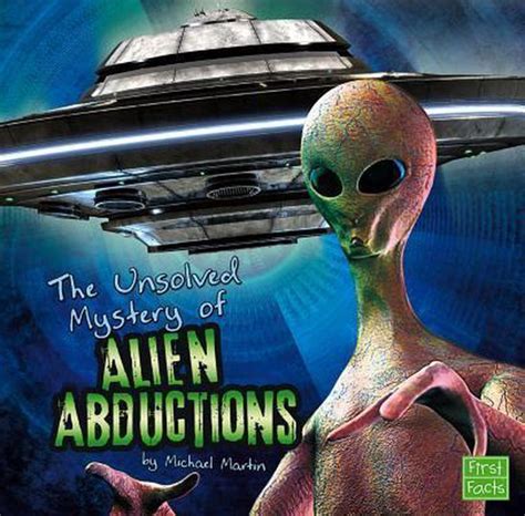 Alien Abductions The Unsolved Mystery Reader