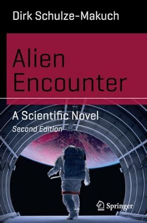 Alien Encounter A Scientific Novel 2nd Edition Doc