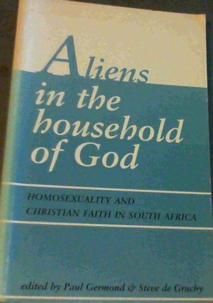 Aliens in the Household of God Homosexuality and Christian Faith in South Africa Kindle Editon