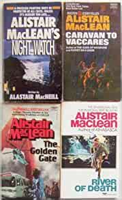 Alistair Maclean Set 4 River of Death ~ the Golden Gate ~ Night Watch ~ Caravan to Vaccares PDF