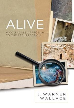 Alive A Cold-Case Approach to the Resurrection Epub