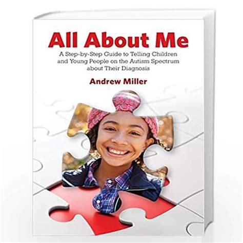 All About Me A Step-by-Step Guide to Telling Children and Young People on the Autism Spectrum about Their Diagnosis Kindle Editon