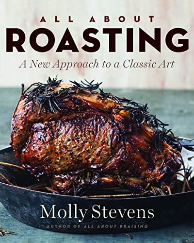 All About Roasting A New Approach to a Classic Art Reader