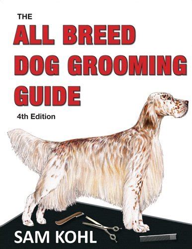 All Breed Dog Grooming Guide Sam Kohl Ebook Doc