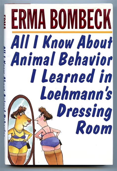 All I Know About Animal Behavior I Learned in Loehmann s Dressing Room Epub