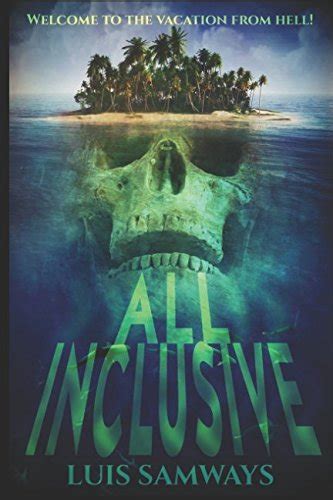 All Inclusive A Summer Blockbuster Vacation From Hell PDF