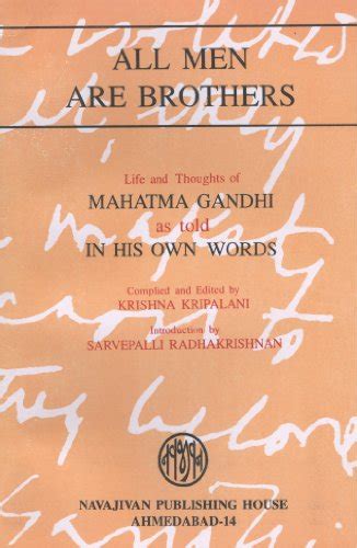 All Men Are Brothers Life and Thoughts of Mahatma Gandhi as Told in His Own Words Epub