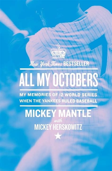 All My Octobers My Memories of Twelve World Series When the Yankees Ruled Baseball PDF