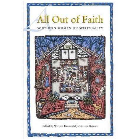All Out of Faith Southern Women on Spirituality Fire Ant Books Reader