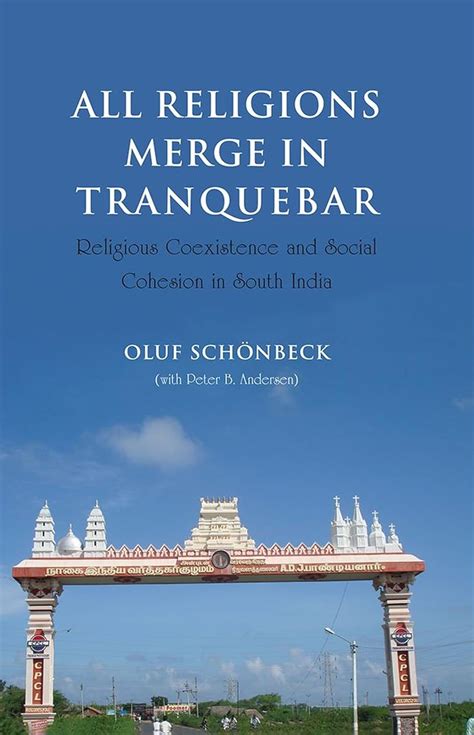 All Religions Merge in Tranquebar Religious Coexistence and Social Cohesion in South India Kindle Editon